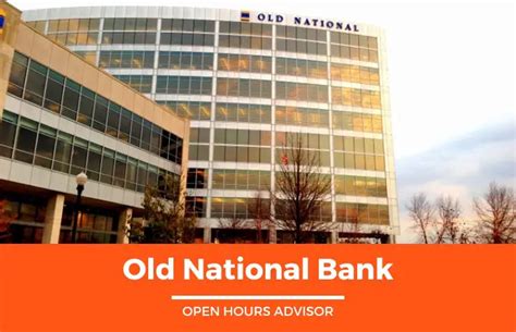 hours for old national bank|old national bank hours saturday.